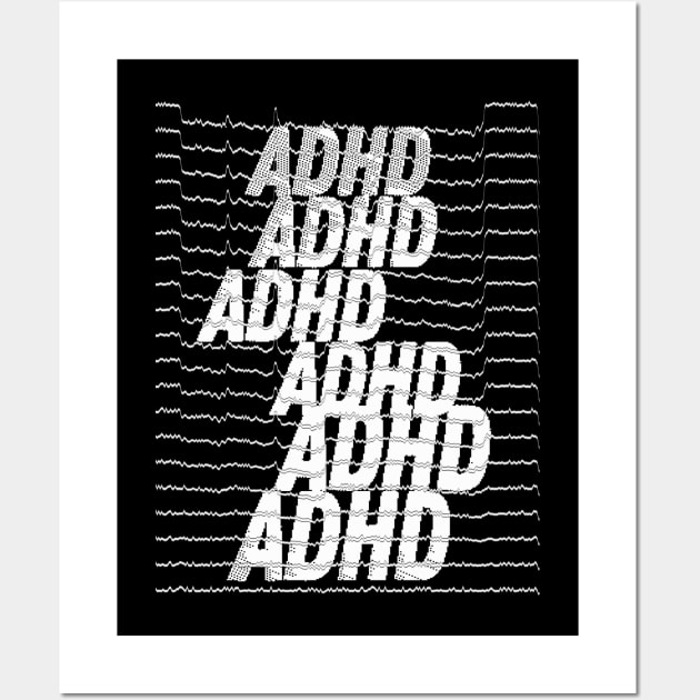 ADHD Attention Deficit Hyperactivity Disorder T-Shirt and Apparel Wall Art by DankFutura